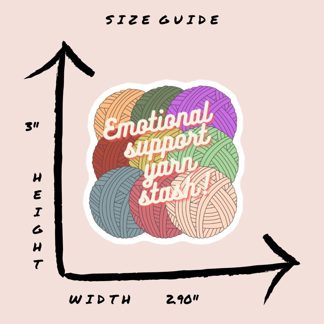 Emotional Support Yarn Stash Vinyl Sticker - The Desert Stream Stitch