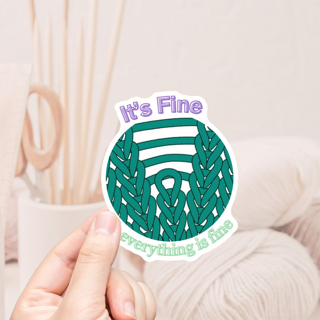 It's Fine Everything Is Fine Vinyl Sticker - The Desert Stream Stitch