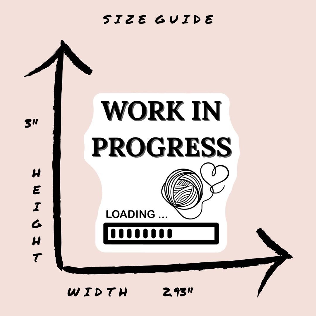 Work In Progress Loading Vinyl Sticker - The Desert Stream Stitch